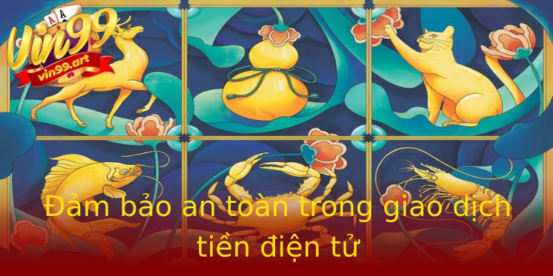 Đảm bảo an toàn trong giao dịch tiền điện tử Đảm bảo an toàn trong giao dịch tiền điện tử