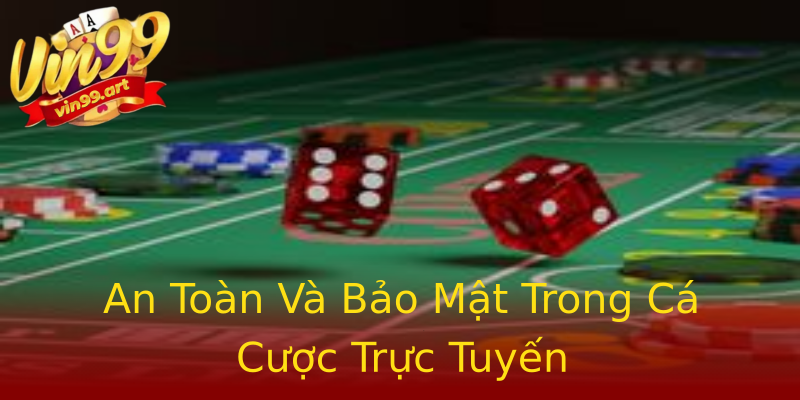 An Toàn Và Bảo Mật Trong Cá Cược Trực Tuyến An Toàn Và Bảo Mật Trong Cá Cược Trực Tuyến