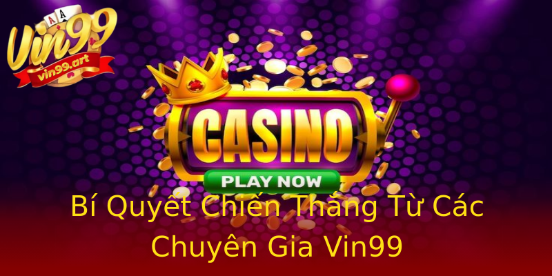 Bí Quyết Chiến Thắng Từ Các Chuyên Gia Vin99 Bí Quyết Chiến Thắng Từ Các Chuyên Gia Vin99