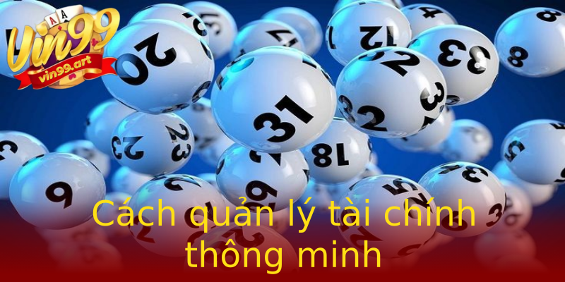 Cách quản lý tài chính thông minh Cách quản lý tài chính thông minh