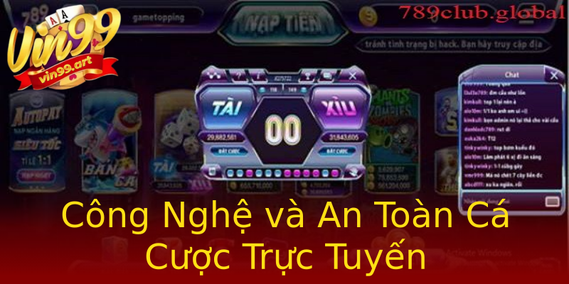 Công Nghệ và An Toàn Cá Cược Trực Tuyến Công Nghệ và An Toàn Cá Cược Trực Tuyến