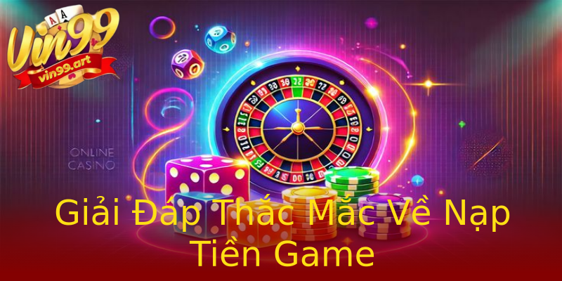 Giải Đáp Thắc Mắc Về Nạp Tiền Game Giải Đáp Thắc Mắc Về Nạp Tiền Game