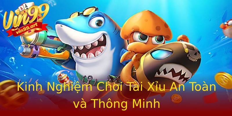 Kinh Nghiệm Chơi Tài Xỉu An Toàn và Thông Minh Kinh Nghiệm Chơi Tài Xỉu An Toàn và Thông Minh