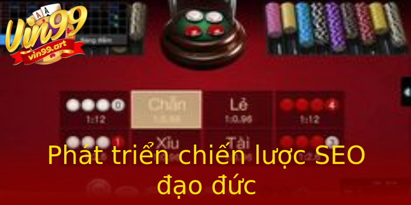 Phát triển chiến lược SEO đạo đức Phát triển chiến lược SEO đạo đức