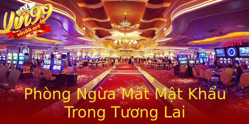 Phòng Ngừa Mất Mật Khẩu Trong Tương Lai Phòng Ngừa Mất Mật Khẩu Trong Tương Lai