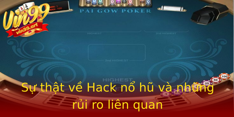 Sự thật về Hack nổ hũ và những rủi ro liên quan Sự thật về Hack nổ hũ và những rủi ro liên quan